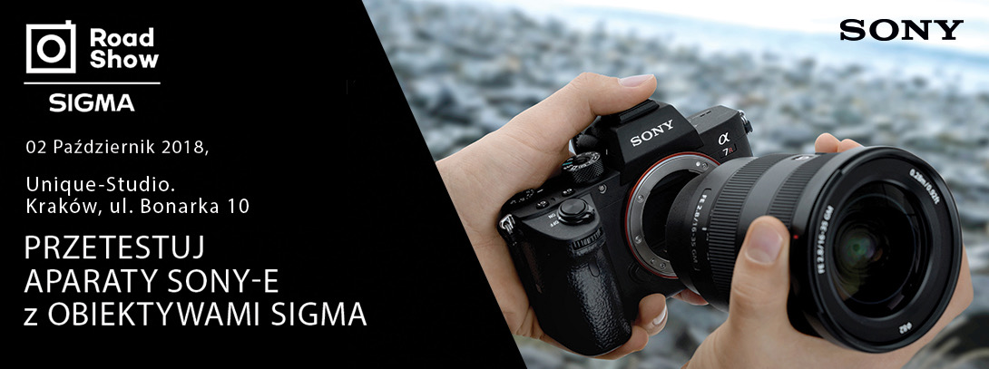 Przetestuj aparaty Sony-E z obiektywami SIGMA | Foto-Plus Kraków