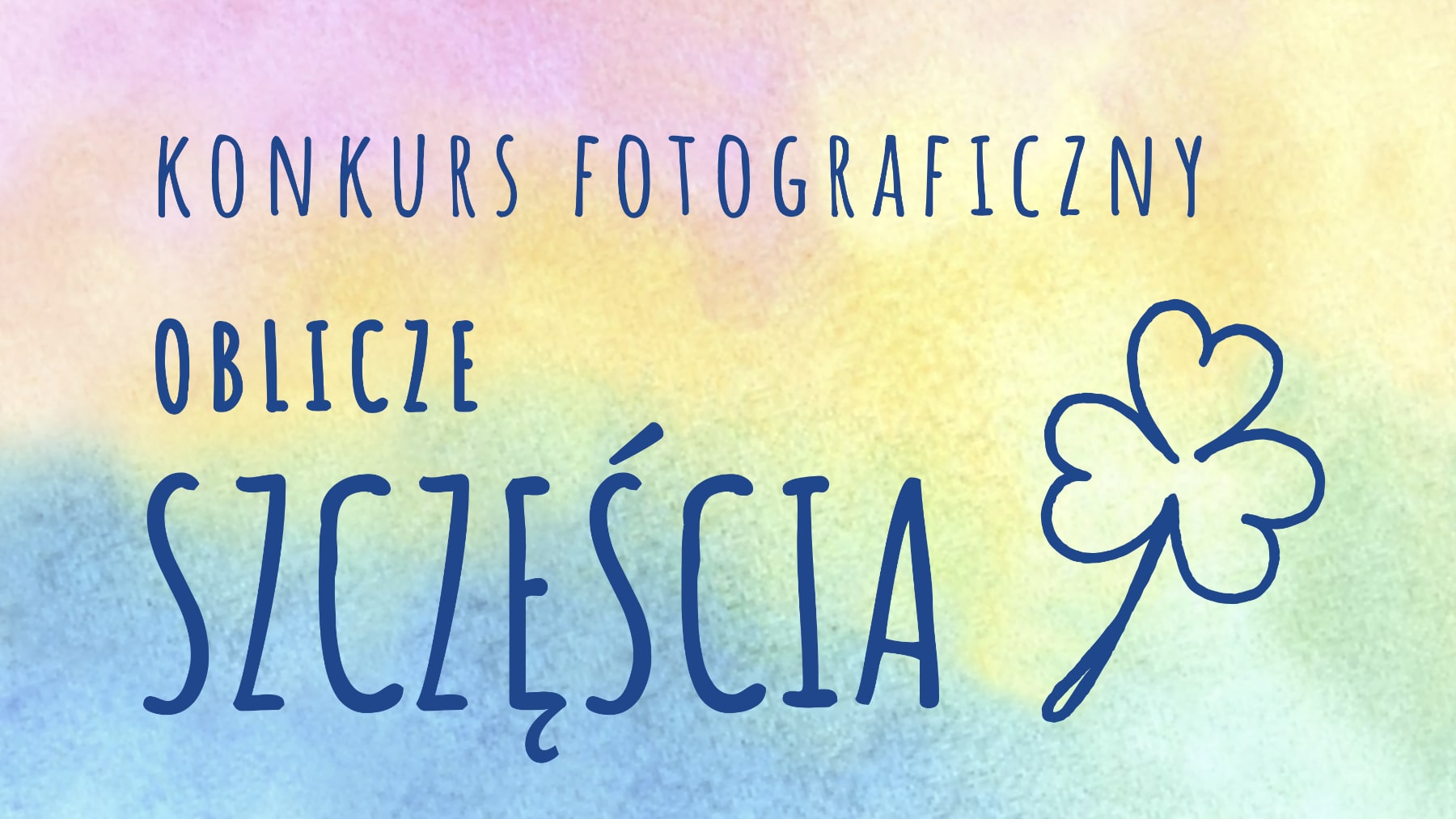 Konkurs - Oblicze Szczęścia
