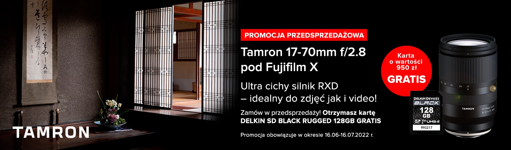 Kup w przedsprzedaży  Tamron 17-70 f/2.8 (Fujifilm) i odbierz kartę 128 GB gratis