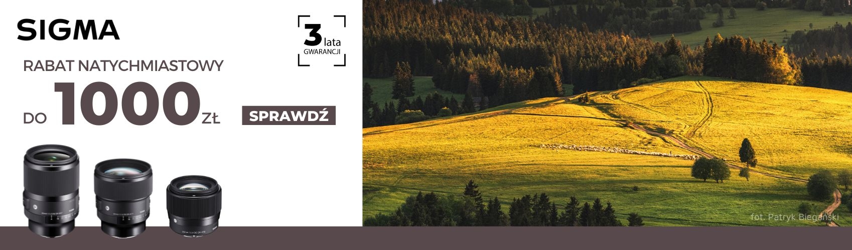 Odbierz do 1000 zł rabatu natychmiastowego na wybrane obiektywy Sigma