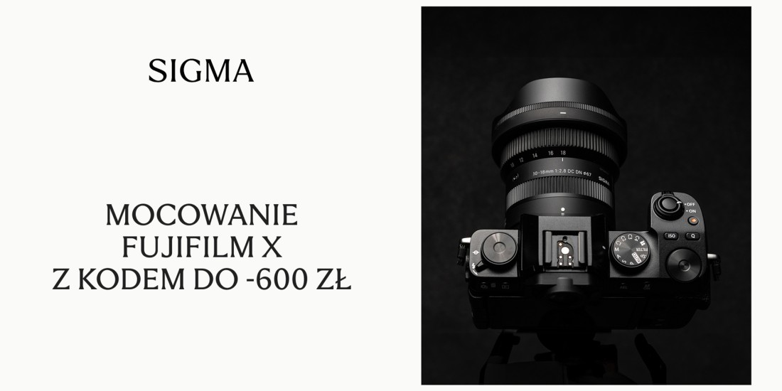 Promocja Sigma Fujifilm X: rabaty do 600 zł