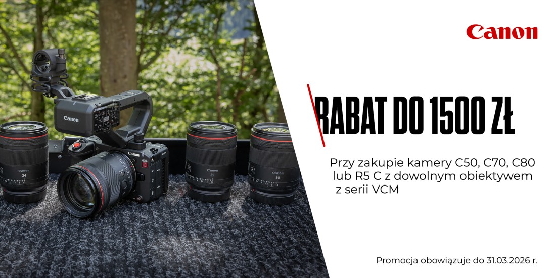 Promocja Canon | Rabat do 1500 zł przy zakupie wybranej kamery z obiektywem VCM