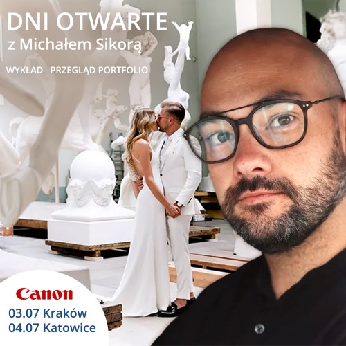Dni otwarte Canon z Michałem Sikorą (Kraków, Katowice)