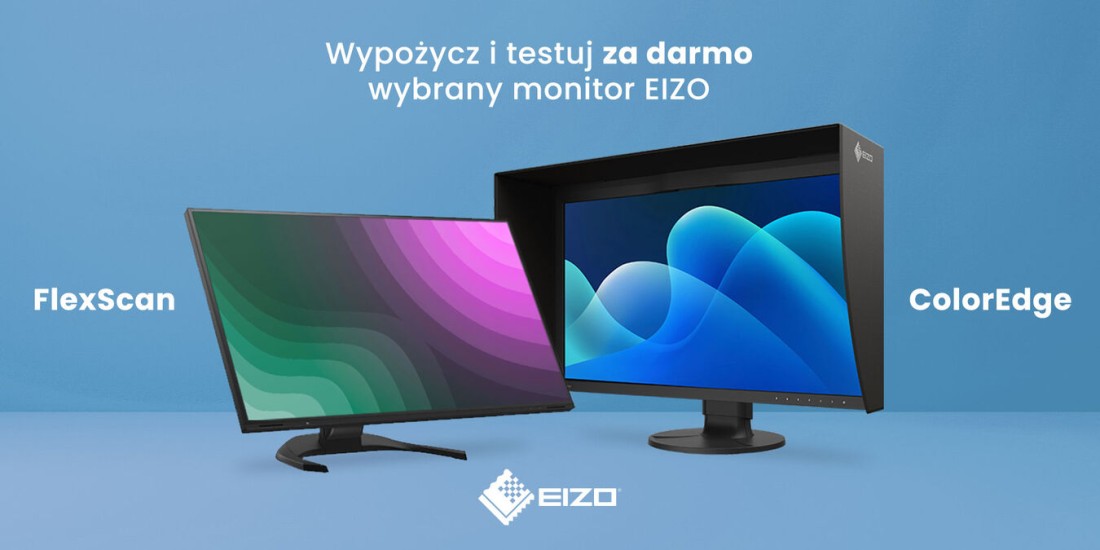 Wypożycz wybrany model EIZO i testuj swobodnie ZA DARMO!