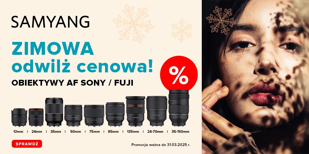 SAMYANG| Promocja na obiektywy AF dla Sony i Fuji