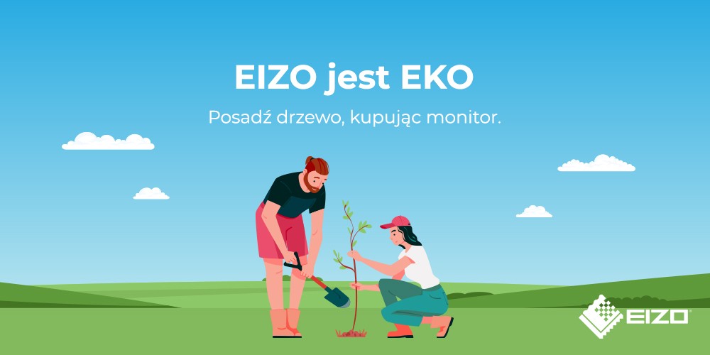 EIZO jest EKO - Posadź drzewo, kupując monitor