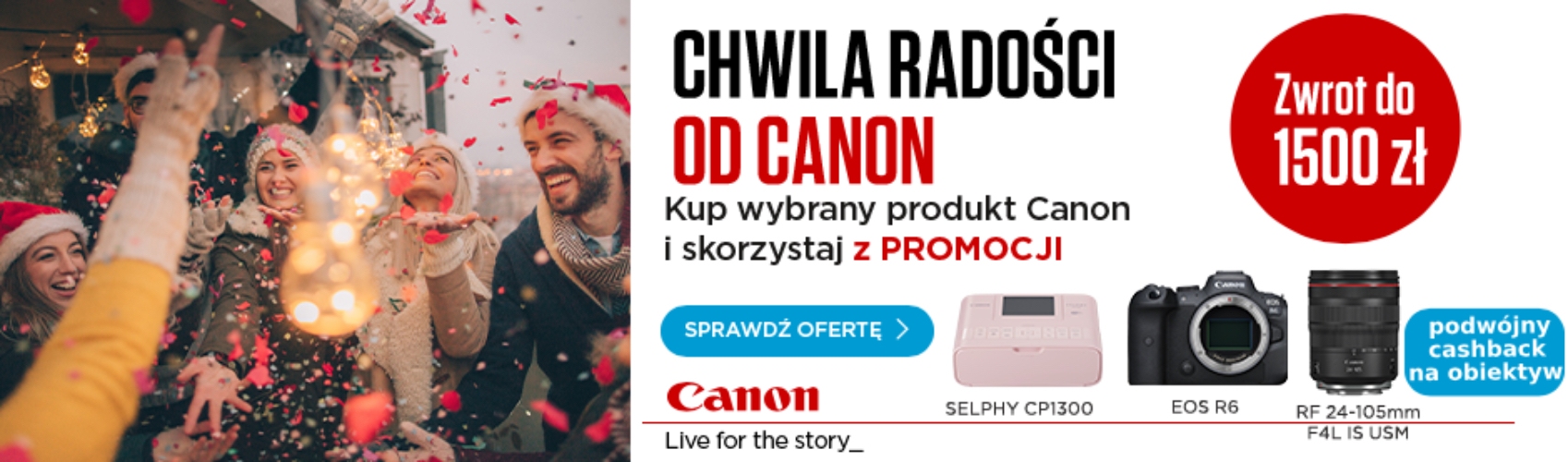 Poczuj chwile radości od Canon i zyskaj do 1500 zł w cashbacku