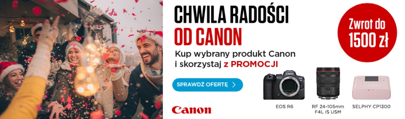 Poczuj chwile radości od Canon i zyskaj do 1500 zł w cashbacku