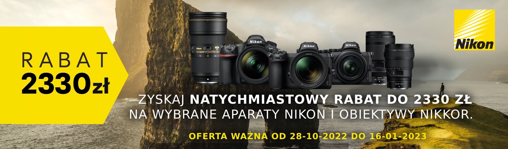 Zyskaj natychmiastowy rabat do 2330 zł na wybrane aparaty Nikon i obiektywy Nikkor