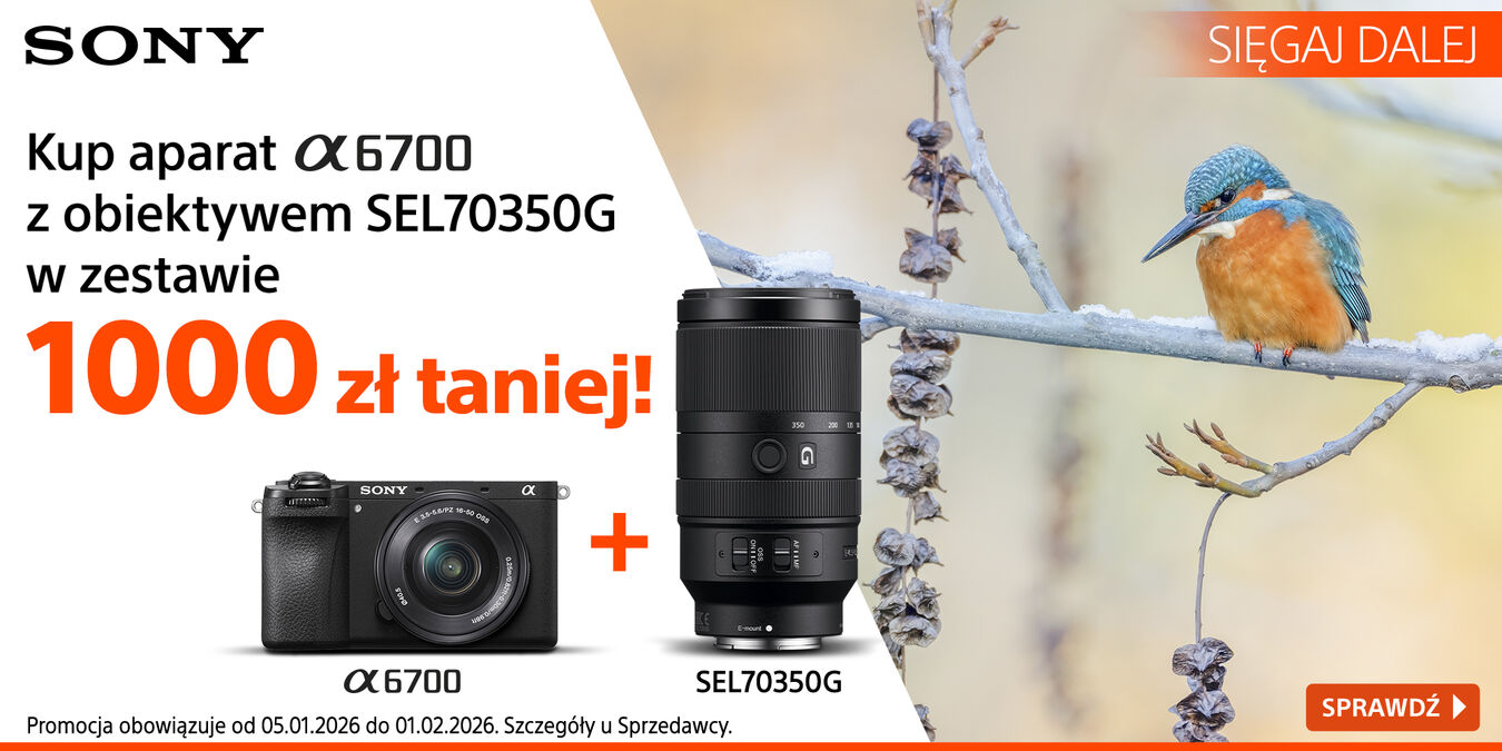 Promocja Sony: aparat A6700 w zestawie z obiektywem SEL70350G 1000 zł taniej!