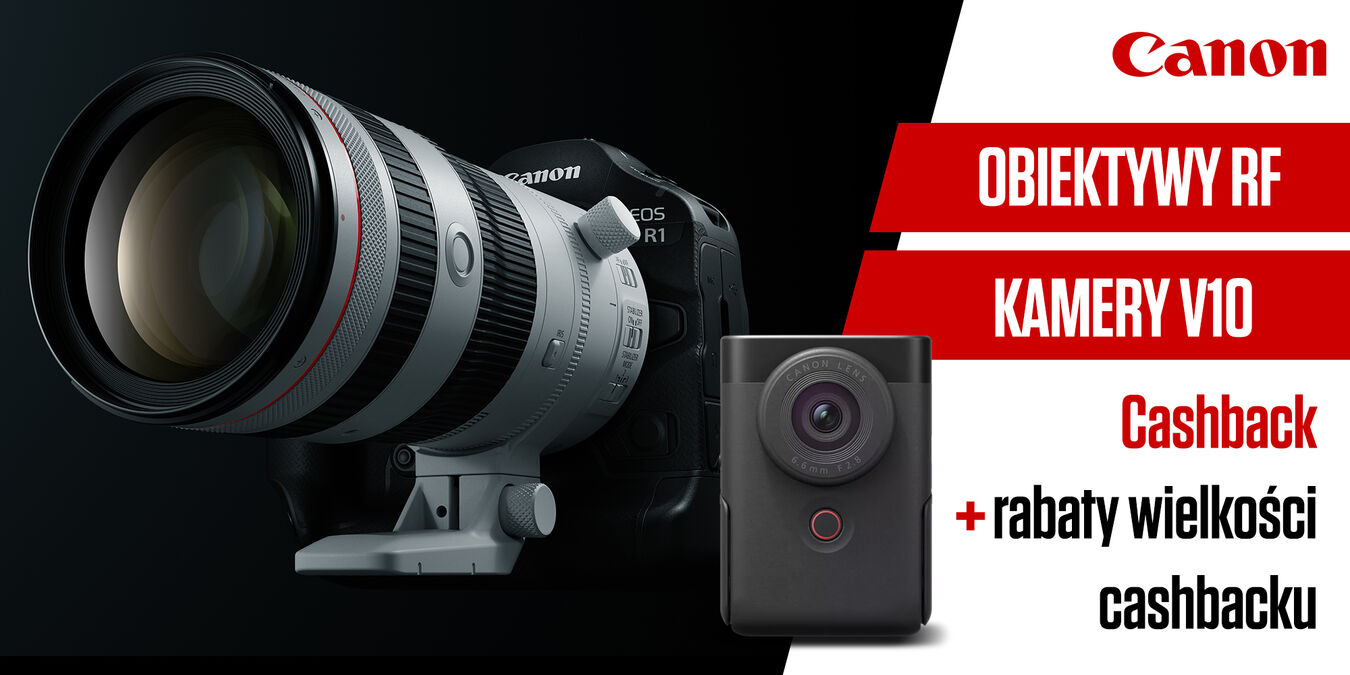 Cashback + rabaty wartości cashbacku na wybrane obiektywy RF i kamery Powershot V10