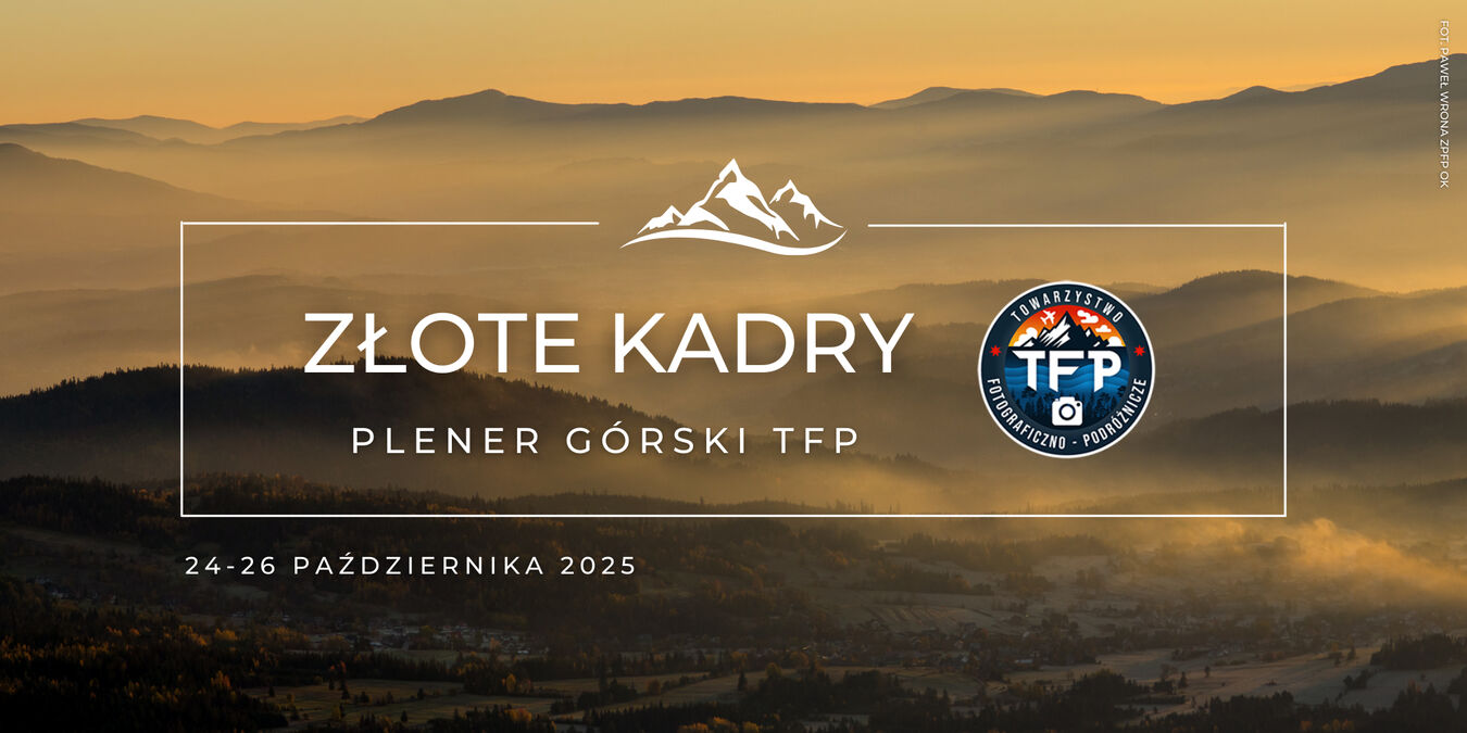 Złote Kadry – plener górski Towarzystwa Fotograficzno-Podróżniczego Zawoja 24–26.10.2025