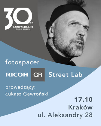 Ricoh GR Street Lab - fotospacer z Łukaszem Gawrońskim, 17.10.2026